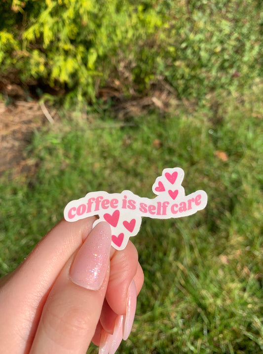 Coffee is Self-Care Die-Cut Sticker
